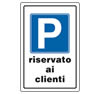 Cartello alluminio 30x20 - P riservato ai clienti